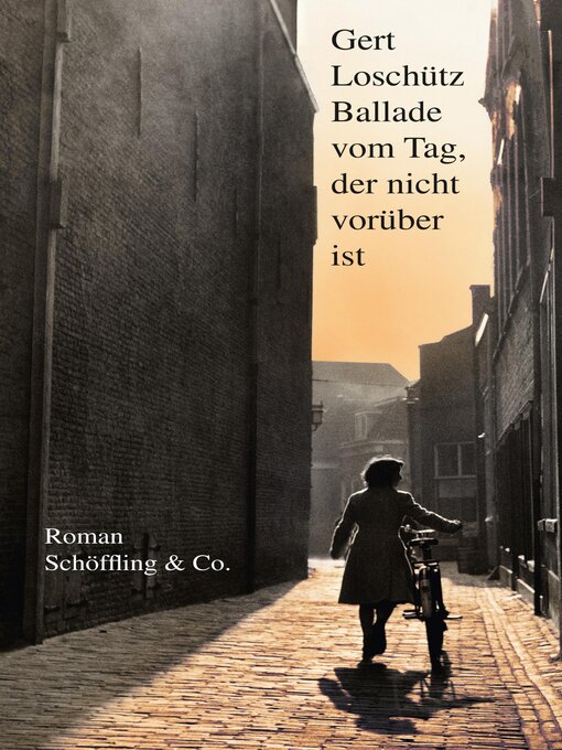 Title details for Ballade vom Tag, der nicht vorüber ist by Gert Loschütz - Available